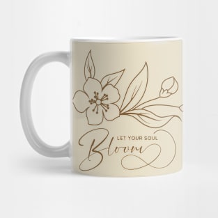 Let Your Soul Bloom Mug